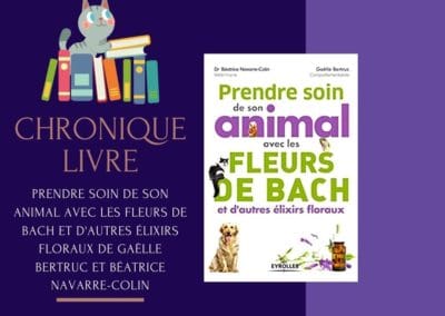 Prendre soin de son animal avec les fleurs de Bach de Gaëlle Bertruc et Béatrice Navarre-Colin
