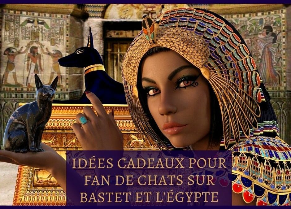 Idées cadeaux pour fan de chats sur Bastet et l’Egypte