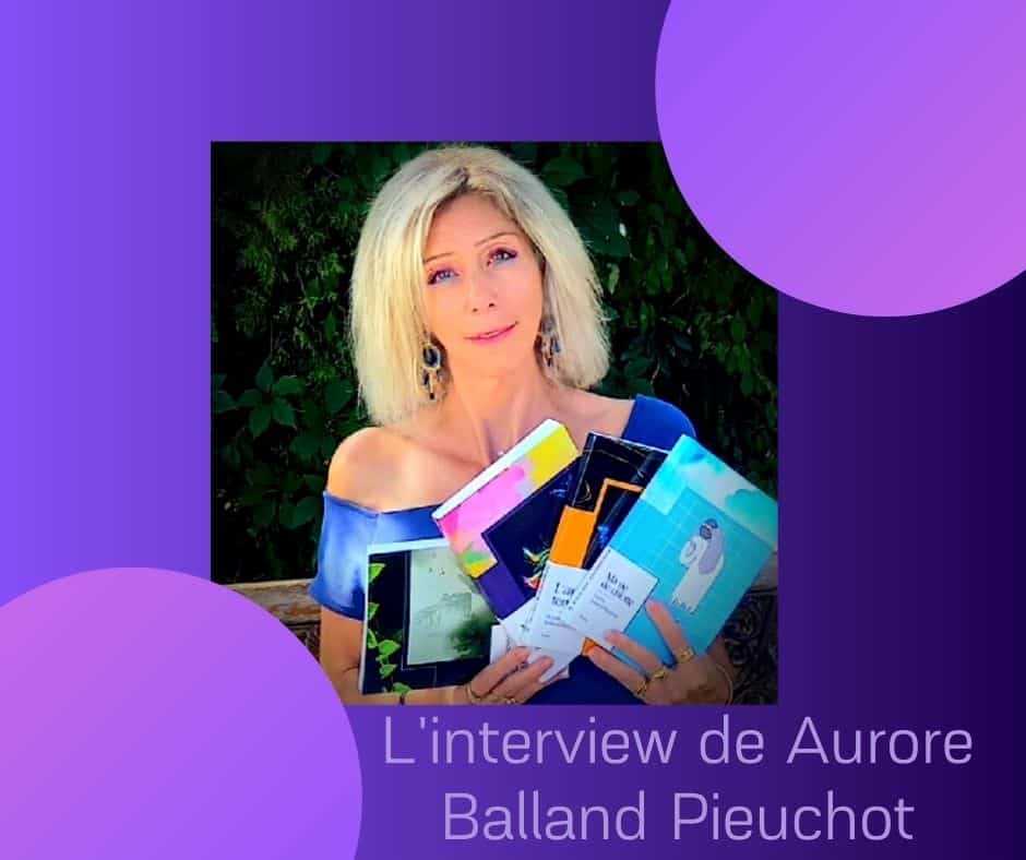 Interview - Aurore Balland Pieuchot