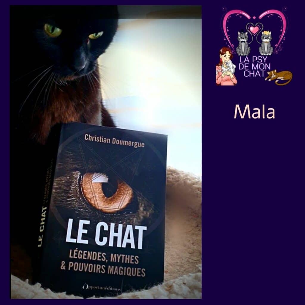 mala et le livre Le chat - Légendes, mythes & pouvoirs magiques de Christian Doumergue