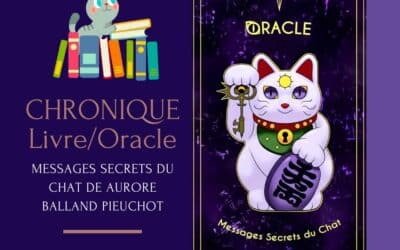 Oracle – Messages Secrets du Chat – d’ Aurore Balland-Pieuchot