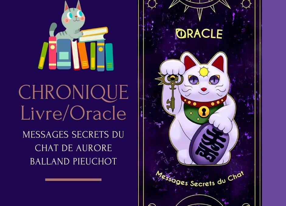 Oracle – Messages Secrets du Chat – d&rsquo; Aurore Balland-Pieuchot