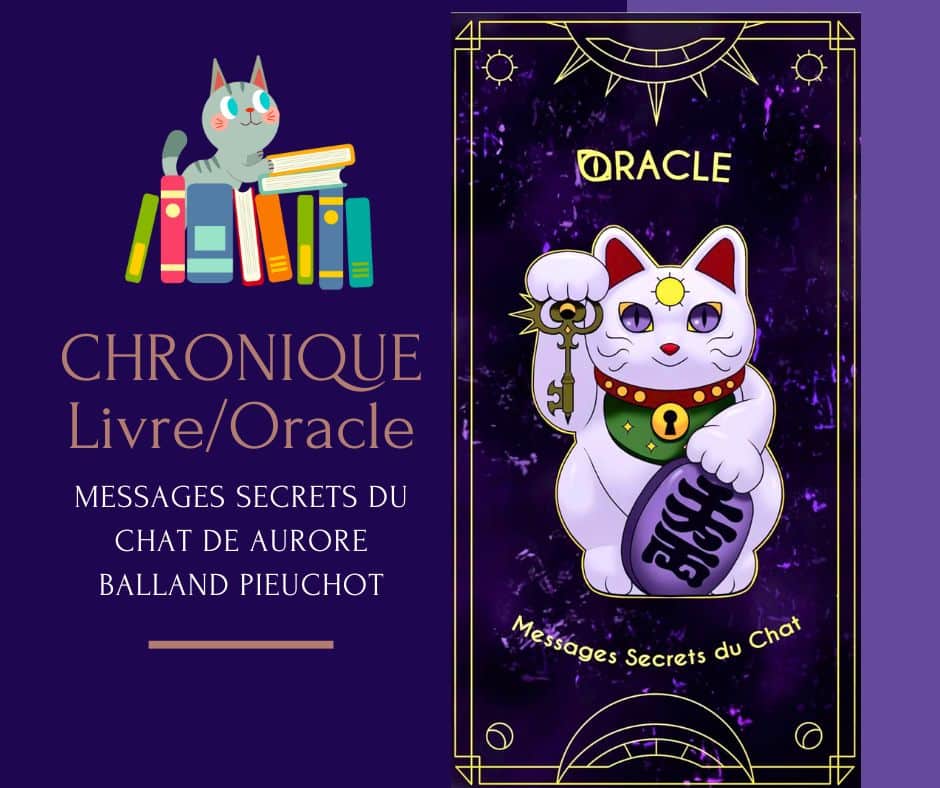 Oracle - Messages Secrets du Chat - d' Aurore Balland-Pieuchot
