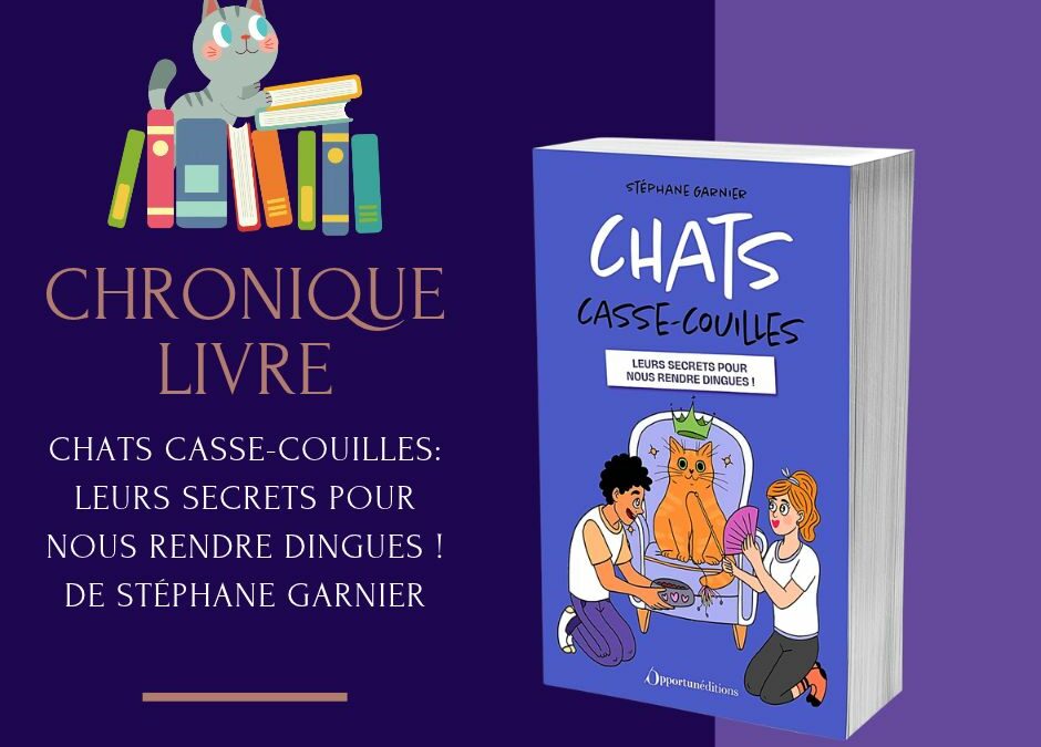 Chats casse-couilles de Stéphane Garnier